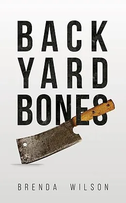 E-Book (epub) Backyard Bones von Brenda Wilson