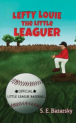 E-Book (epub) Lefty Louie the Little Leaguer von S. E. Bazarsky