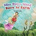 E-Book (epub) Miss Daisy Weed Down to Earth von Charlotte Godkin