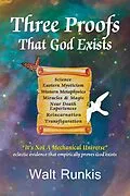 E-Book (epub) Three Proofs That God Exists von Walt Runkis