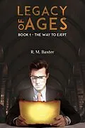 E-Book (epub) Legacy of Ages von R. M Baxter