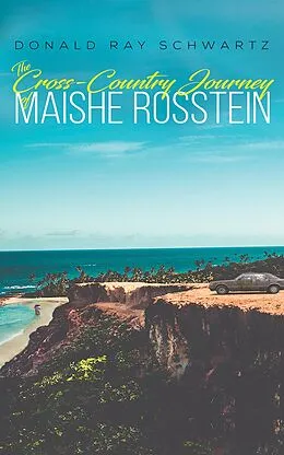 E-Book (epub) Cross-Country Journey of Maishe Rosstein von Donald Ray Schwartz