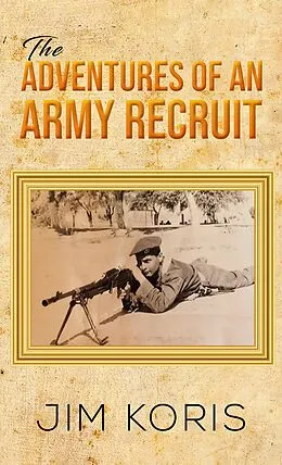 E-Book (epub) Adventures of an Army Recruit von Jim Koris
