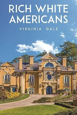 E-Book (epub) Rich White Americans von Virginia Dale