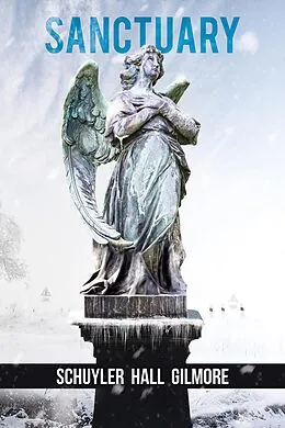 E-Book (epub) Sanctuary von Schuyler Hall Gilmore