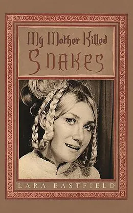 E-Book (epub) My Mother Killed Snakes von Lara Eastfield