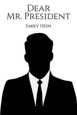 E-Book (epub) Dear Mr. President von Emily Hein