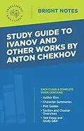 E-Book (epub) Study Guide to Ivanov and Other Works by Anton Chekhov von Unknown