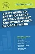 Kartonierter Einband Study Guide to The Importance of Being Earnest and Other Works by Oscar Wilde von 