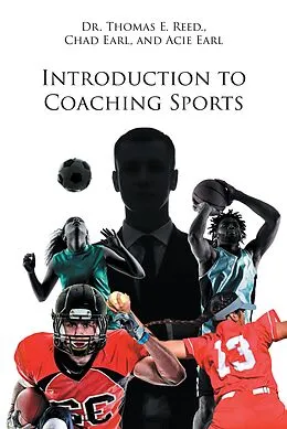 E-Book (epub) Introduction to Coaching Sports von Thomas E. Reed, Chad Earl, Acie Earl