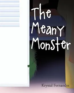 E-Book (epub) The Meany Monster von Krystal Fernandes