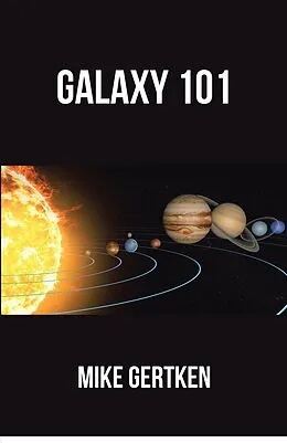 E-Book (epub) Galaxy 101 von Mike Gertken