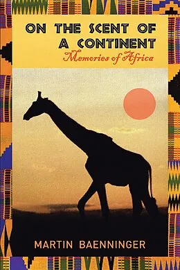 E-Book (epub) On the Scent of a Continent von Martin Baenninger