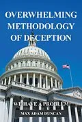 E-Book (epub) Overwhelming Methodology of Deception von Max Adam Duncan
