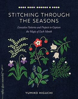 Broché Stitching through the Seasons de Yumiko Higuchi