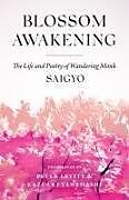 Couverture cartonnée Blossom Awakening de Saigyo, Peter Levitt, Kazuaki Tanahashi