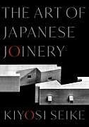 Couverture cartonnée The Art of Japanese Joinery de Kiyosi Seike