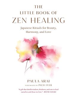 Couverture cartonnée The Little Book of Zen Healing de Paula Arai, Pico Iyer