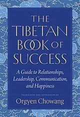 Kartonierter Einband The Tibetan Book of Success von Orgyen Chowang, Jamgon Mipham, Patrul Rinpoche