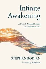 Kartonierter Einband Infinite Awakening von Stephan Bodian, Adyashanti