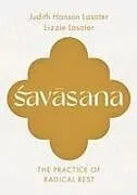 Kartonierter Einband Savasana von Judith Hanson Lasater, Lizzie Lasater