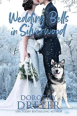 E-Book (epub) Wedding Bells in Silverwood von Dorothy Dreyer