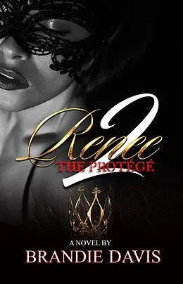 E-Book (epub) Renee 2: The Protégé von Brandie Davis