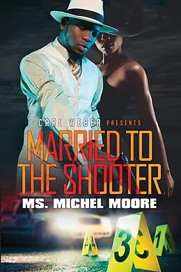 E-Book (epub) Married to the Shooter von Ms. Michel Moore