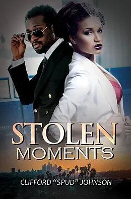E-Book (epub) Stolen Moments von Clifford "Spud" Johnson