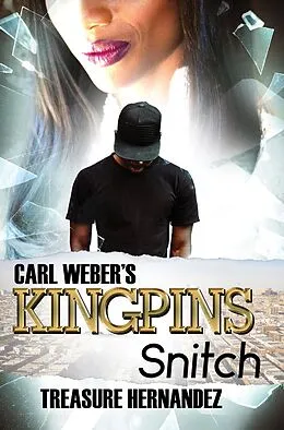 E-Book (epub) Carl Weber's Kingpins: Snitch von Treasure Hernandez