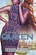 E-Book (epub) Daughter of a Queen Pin von Treasure Hernandez