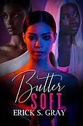 E-Book (epub) Butter Soft von Erick S. Gray