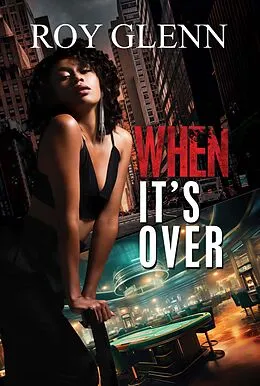 E-Book (epub) When It's Over von Roy Glenn