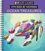 Couverture cartonnée Brain Games - Sticker by Number: Ocean Treasures de Publications International Ltd, New Seasons, Brain Games