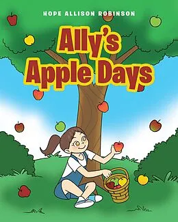 E-Book (epub) Ally's Apple Days von Hope Allison Robinson