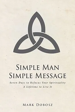 E-Book (epub) Simple Man Simple Message von Mark Dobosz