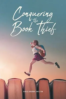 E-Book (epub) Conquering the Book Thief von Carla Brown Shelton