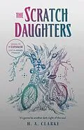 E-Book (epub) The Scratch Daughters von H. A. Clarke