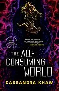 E-Book (epub) The All-Consuming World von Cassandra Khaw