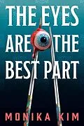 E-Book (epub) The Eyes Are the Best Part von Monika Kim