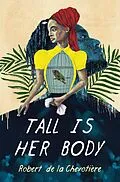 E-Book (epub) Tall Is Her Body von Robert de la Chevotiere