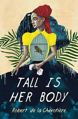E-Book (epub) Tall Is Her Body von Robert de la Chevotiere