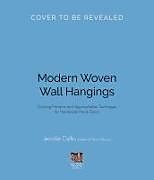 Couverture cartonnée Modern Woven Wall Hangings de Jen Duffin