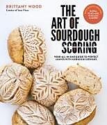 Couverture cartonnée The Art of Sourdough Scoring de Brittany Wood