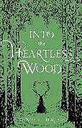 Kartonierter Einband Into the Heartless Wood von Joanna Ruth Meyer