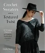 Kartonierter Einband Crochet Sweaters with a Textured Twist von Linda Skuja