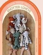 Couverture cartonnée Mama Made Minis Knotted Loveys de Alyson Dratch, Lindsay McNutt