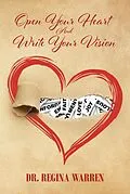 E-Book (epub) Open Your Heart And Write Your Vision von Regina Warren