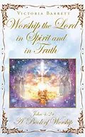 E-Book (epub) Worship the Lord in Spirit and in Truth von Victoria Barrett