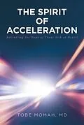 E-Book (epub) The Spirit of Acceleration von Tobe Momah Md